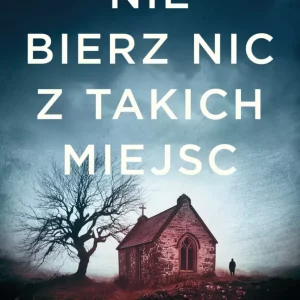 Nie bierz nic z takich miejsc
