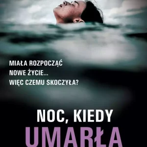 Noc, kiedy umarła