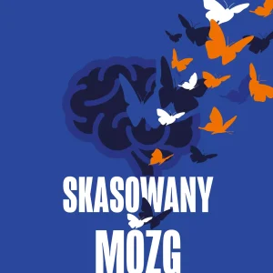 Skasowany mózg. Osobisty portret rodzinny z alzheimerem w tle