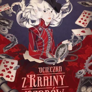 Ucieczka z Krainy Czarów. Prawdziwa historia Królowej Kier