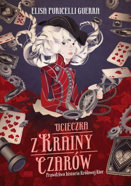 Ucieczka z Krainy Czarów. Prawdziwa historia Królowej Kier