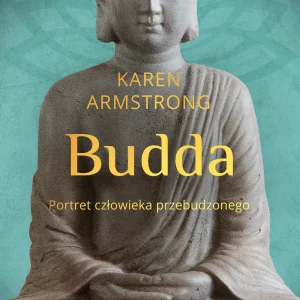 Budda. Portret człowieka przebudzonego