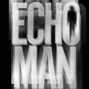 Echo Man