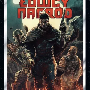Star Wars Łowcy nagród. Najgroźniejsi w galaktyce. Tom 1