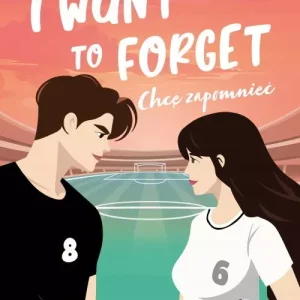 I Want to Forget. Chcę zapomnieć
