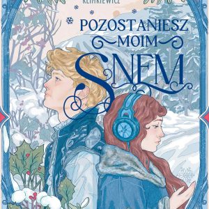 Pozostaniesz moim snem