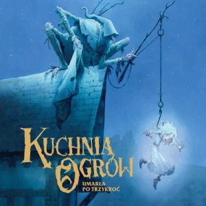 Kuchnia Ogrów. Umarła po trzykroć