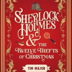 Sherlock Holmes and the Twelve Thefts of Christmas