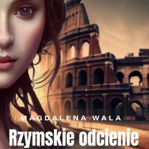 Rzymskie odcienie miłości