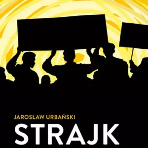 Strajk Historia buntów pracowniczych