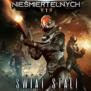 Legion Nieśmiertelnych. Tom 1. Świat Stali
