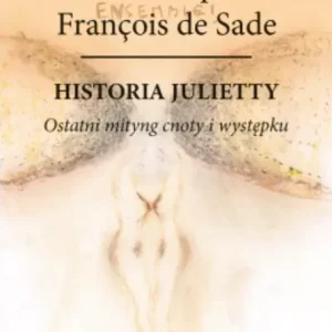 Historia Julietty. Tom 6. Ostatni mityng cnoty i występku