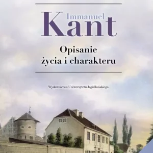 Immanuel Kant. Opisanie życia i charakteru