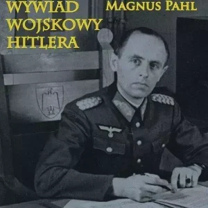 Fremde Heere Ost. Wywiad wojskowy Hitlera