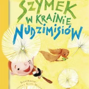 Szymek w krainie Nudzimisiów