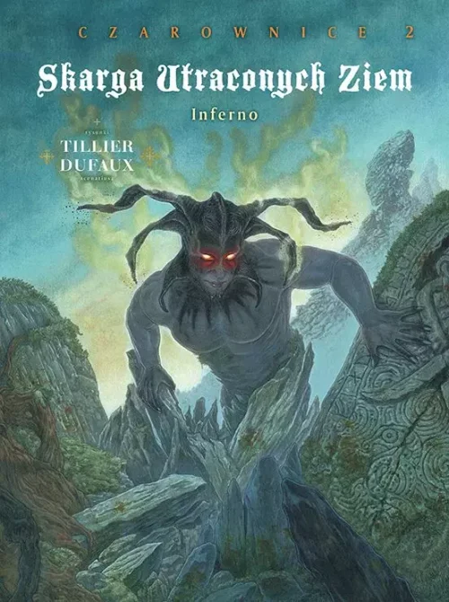Skarga Utraconych Ziem | Czarownice | Tom 2 | Inferno