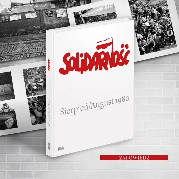 Solidarność. Sierpień/August 1980