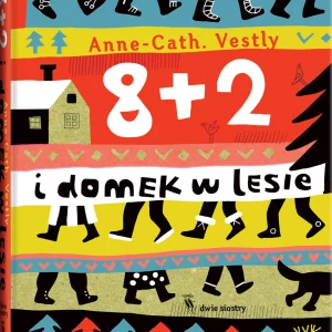 8+2. 8 + 2 i domek w lesie