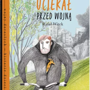 Jak pan Żyrafa uciekał przed wojną