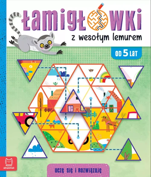 Łamigłówki z wesołym lemurem. Uczę się i rozwiązuję. Od 5 lat