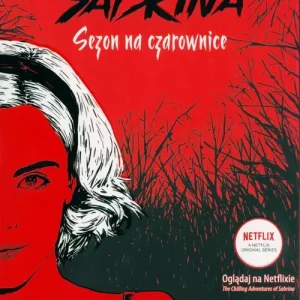 Chilling Adventures of Sabrina. Sezon na czarownice