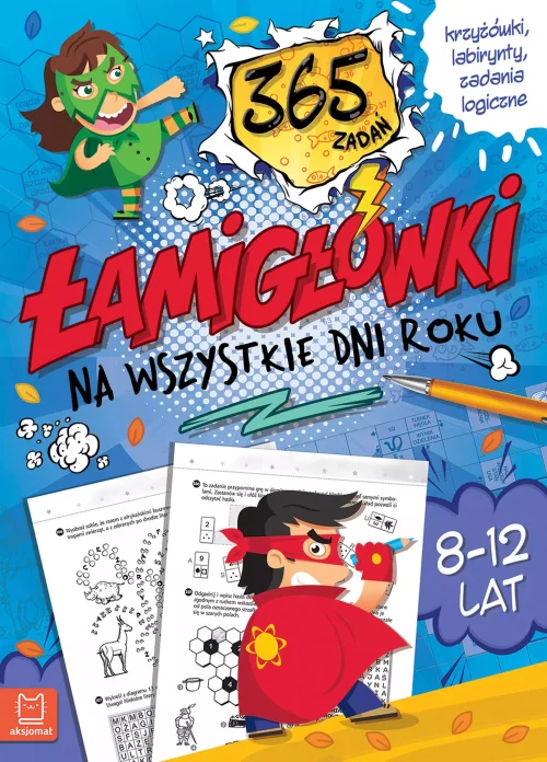 Łamigłówki na wszystkie dni roku. 365 zadań. Krzyżówki, labirynty, zadania logiczne. 8-12 lat. Niebieska