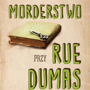 Verlaque i Bonnet na tropie. Tom 2. Morderstwo przy rue Dumas