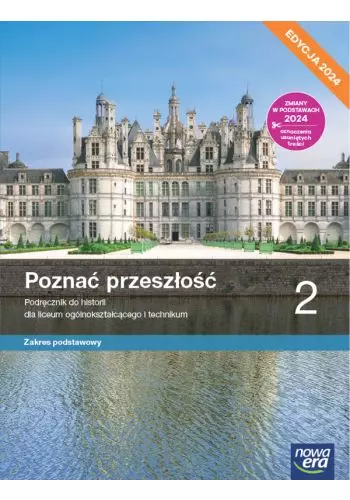 Poznać przeszłość 2. Historia. Podręcznik. Liceum i technikum. Zakres podstawowy