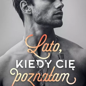 Pewnego lata. Tom 1. Lato, kiedy cię poznałam. Pewnego lata. Tom 1
