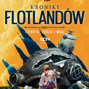 Kroniki Flotlandów. Sierota, Jędza i Mag