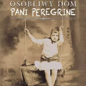 Osobliwy dom pani Peregrine. Tom 4. Mapa dni