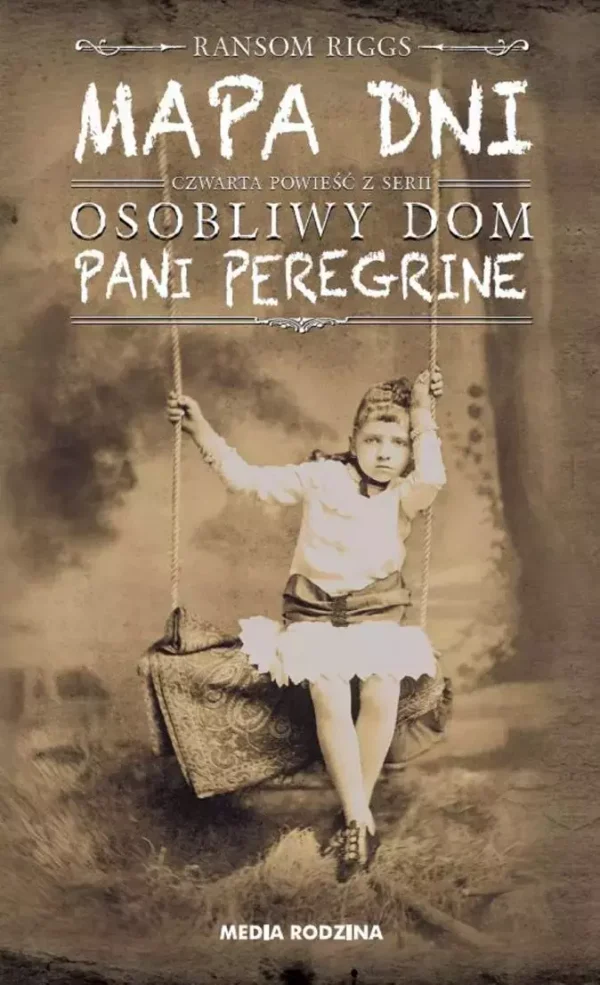 Osobliwy dom pani Peregrine. Tom 4. Mapa dni