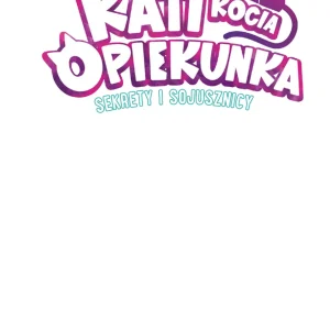 Kati - kocia opiekunka. Tom 3. Sekrety i sojusznicy