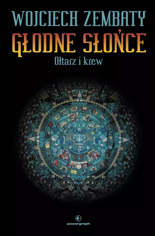 Głodne Słońce. Tom 2. Ołtarz i krew