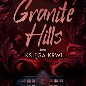 Granite Hills T.1 Księga krwi