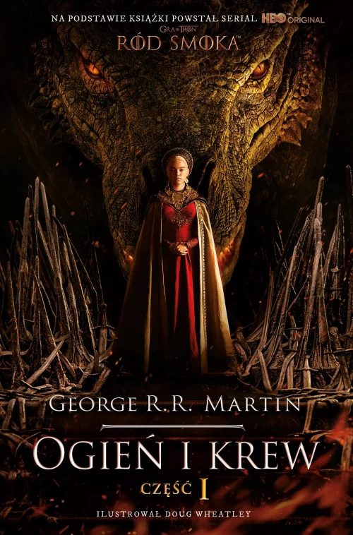Ogień i krew | Część 1 | Historia Targaryenów na Smoczym Tronie