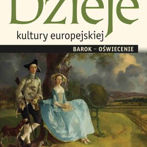 Dzieje kultury europejskiej. Barok-oświecenie