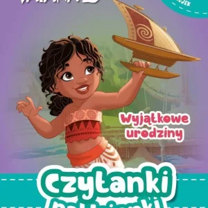 Wyjątkowe urodziny. Vaiana. Skarb Oceanu. Czytanki naklejanki