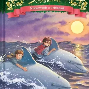 Magiczny domek na drzewie. Tom 9. Nurkowanie z delfinami