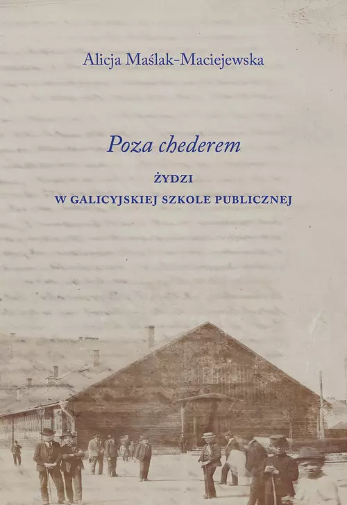1b04844-poza-chederem-ydzi-w.webp Poza chederem. Żydzi w galicyjskiej szkole publicznej