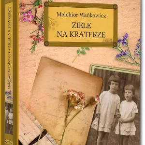 Ziele na kraterze (wydanie z opracowaniem i streszczeniem)
