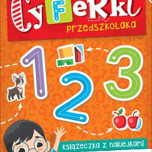 Cyferki przedszkolaka. Książeczka z naklejkami