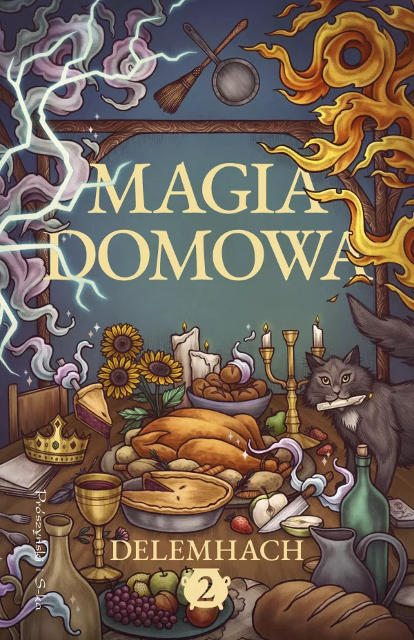 Magia domowa | Tom 2 | Czarownik, który gotuje i szpieguje | Fantasy z humorem i sercem