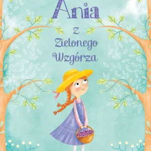 Ania z Zielonego Wzgórza