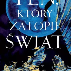 Świetlisty Cesarz. Tom 2. Ten, który zatopił świat