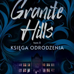 Księga odrodzenia. Granite Hills. Tom 2