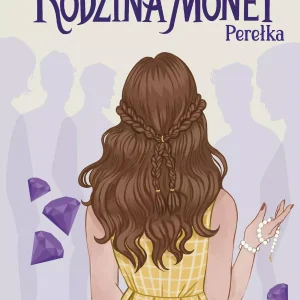 Rodzina Monet. Tom 3. Perełka. Część 1