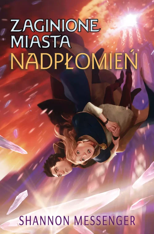 Zaginione miasta. Tom 3. Nadpłomień