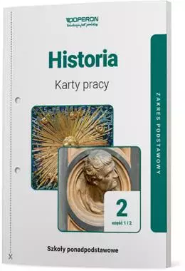 Historia 2. Część 1-2. Karty pracy dla szkół ponadpodstawowych. Zakres podstawowy