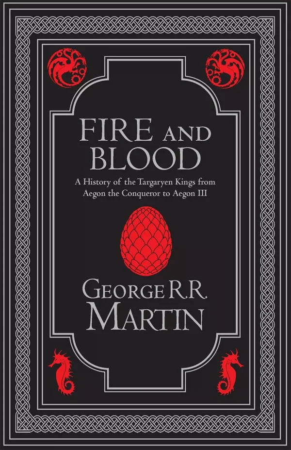 Fire and Blood Collectors Edition: The Inspiration for Hbos House of the Dragon